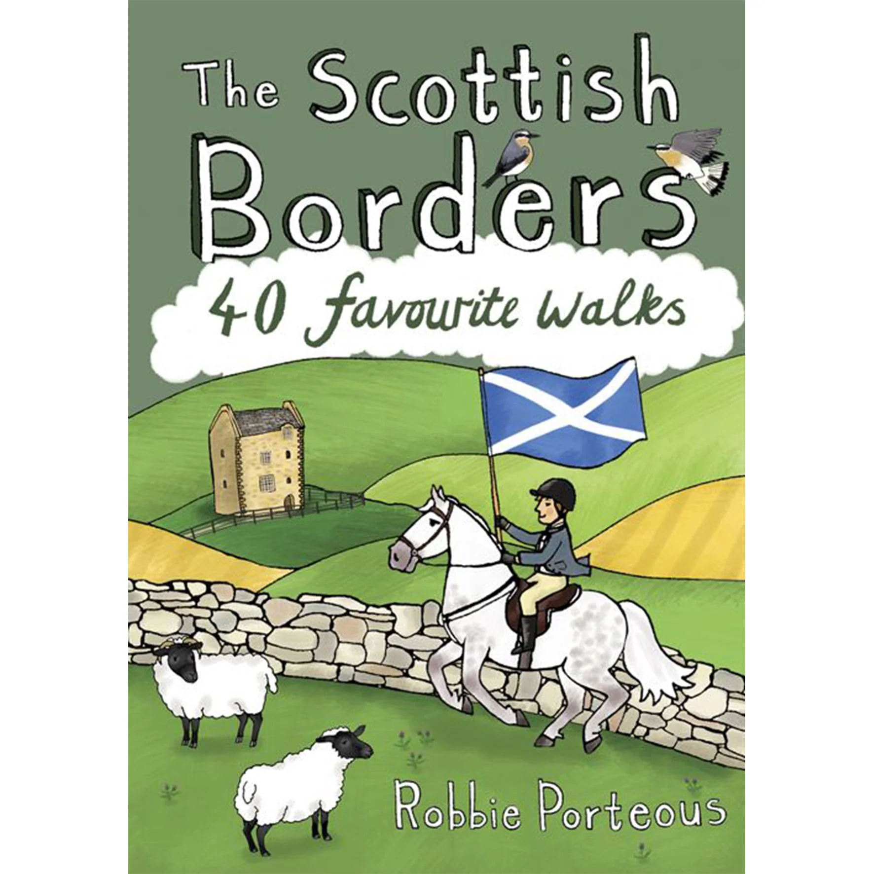 Scottish Borders: 40 Favourite Walks